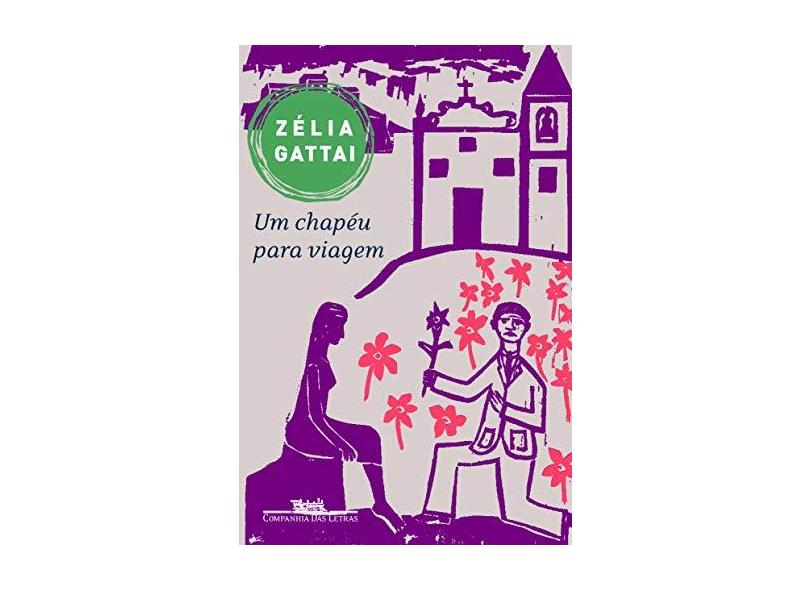 Um Chapéu para Viagem - Gattai, Zélia - 9788535915938