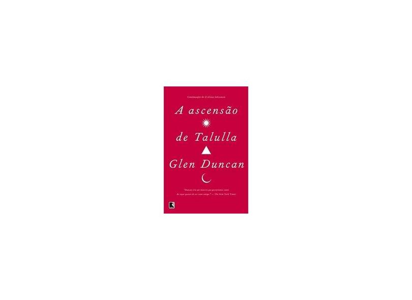 A Ascensão de Talulla - Glen Duncan - 9788501092366