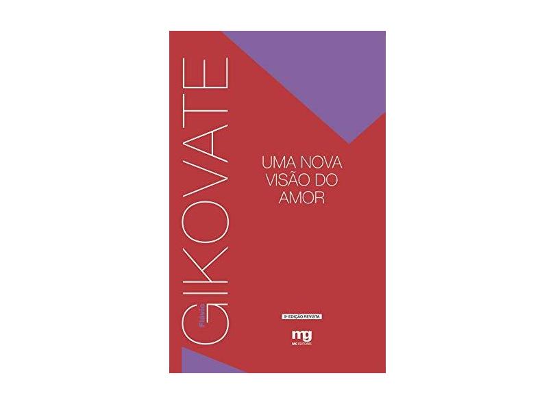 Uma Nova Visão do Amor - Gikovate, Flavio - 9788572550550