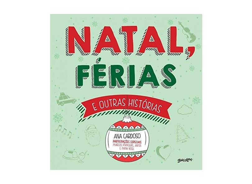 Natal, Férias e Outras Histórias - Cardoso, Ana; - 9788581743387