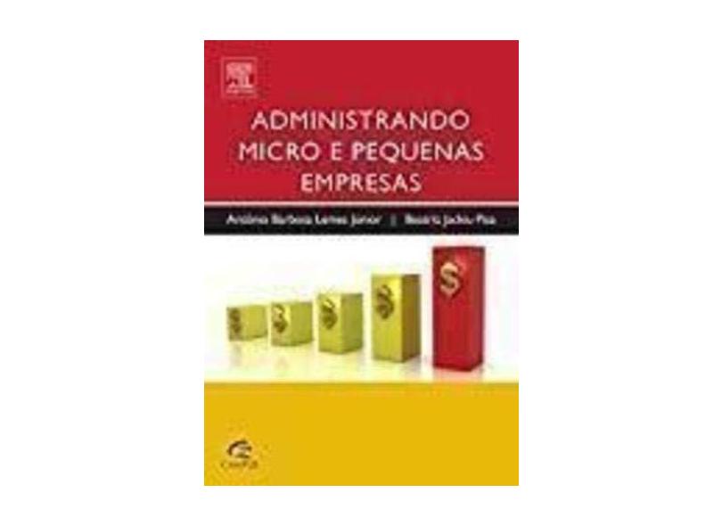 Administrando Micro e Pequenas Empresas - Júnior, Antônio Barbosa Lemes; Pisa, Beatriz Jackiu - 9788535236989