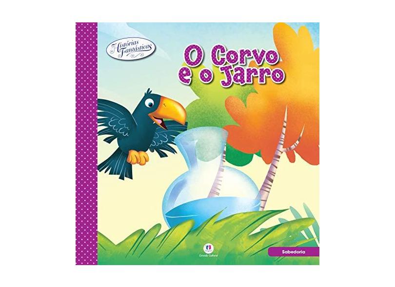Corvo E O Jarro, O - Historias Fantasticas - "ciranda Cultural" - 9788538051909
