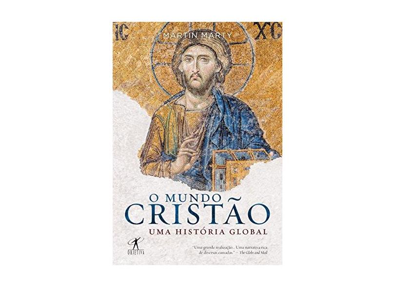 O Mundo Cristão - Uma História Global - Marty, Martin - 9788539006250