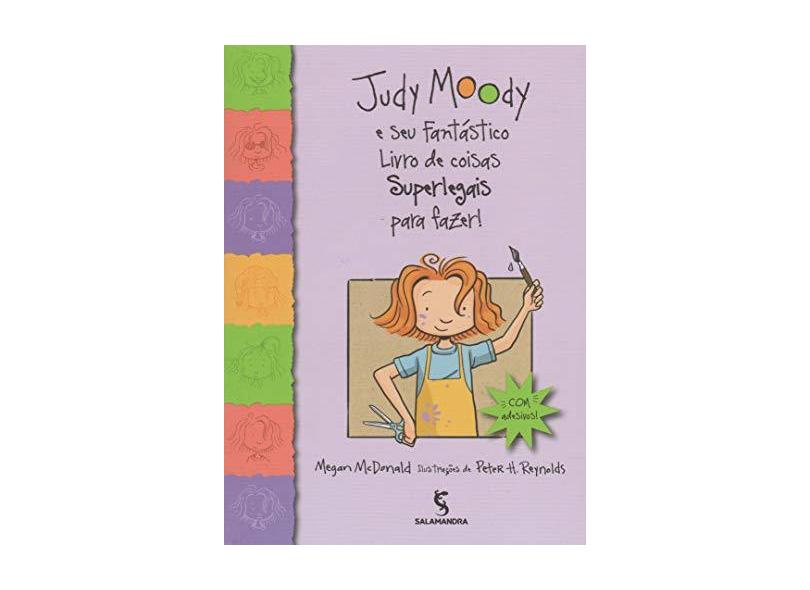 Judy Moody e Seu Fantástico Livro de Coisas Superlegais Para Fazer! - Mcdonald, Megan - 9788516098261