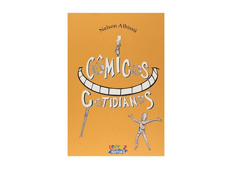 Cômicos Cotidianos - Nelson Albissú - 9788524922978