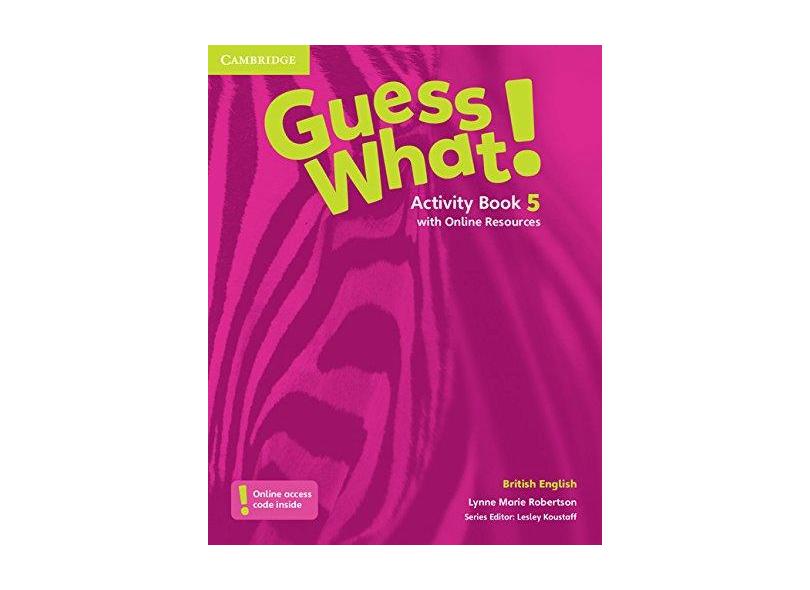 Guess What! Level 5 Activity Book with Online Resources British English - Lynne Marie Robertson - 9781107545427