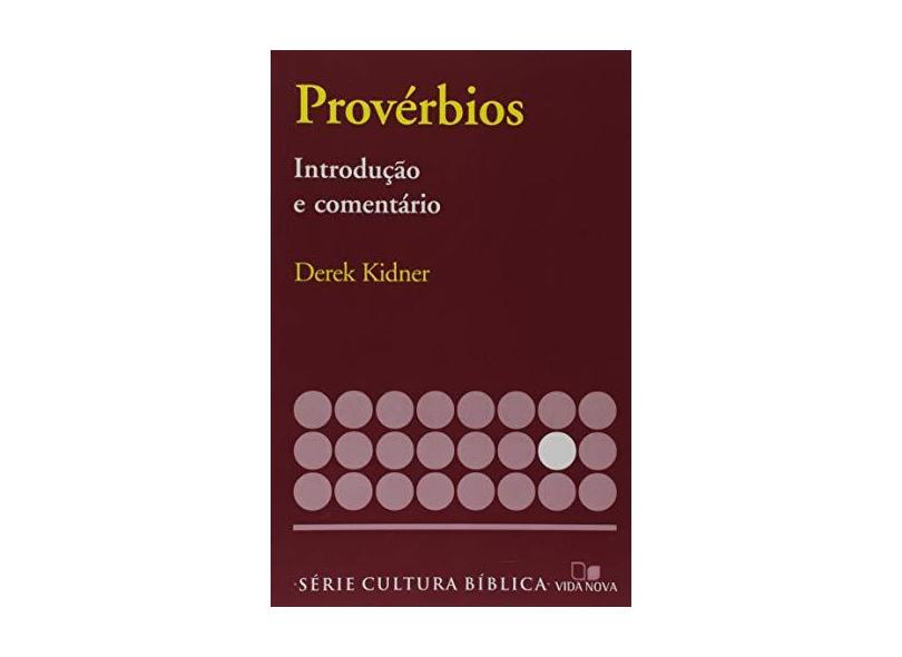Série Introdução e Comentário - Provérbios - Derek Kidner - 9788527500333