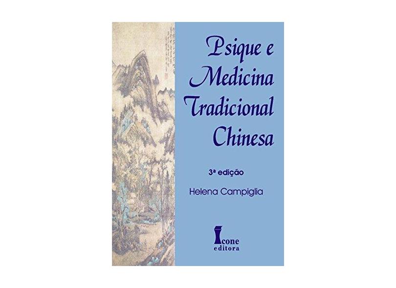 Psique e Medicina Tradicional Chinesa - Helena Campiglia - 9788527418386
