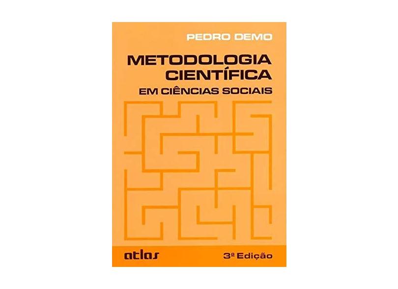 Metodologia Científica em Ciências Sociais - Demo, Pedro - 9788522412419