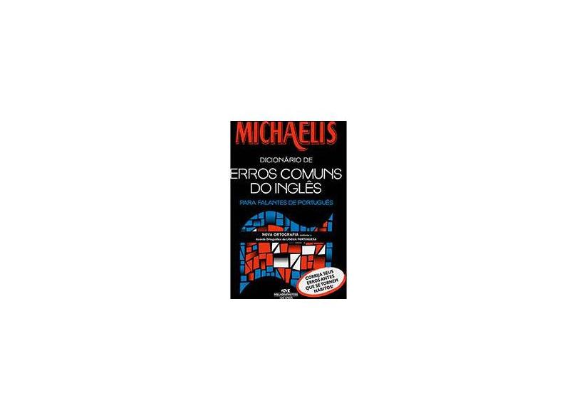Michaelis - Dicionário Erros Comuns do Inglês - Michaelis - 9788506062845