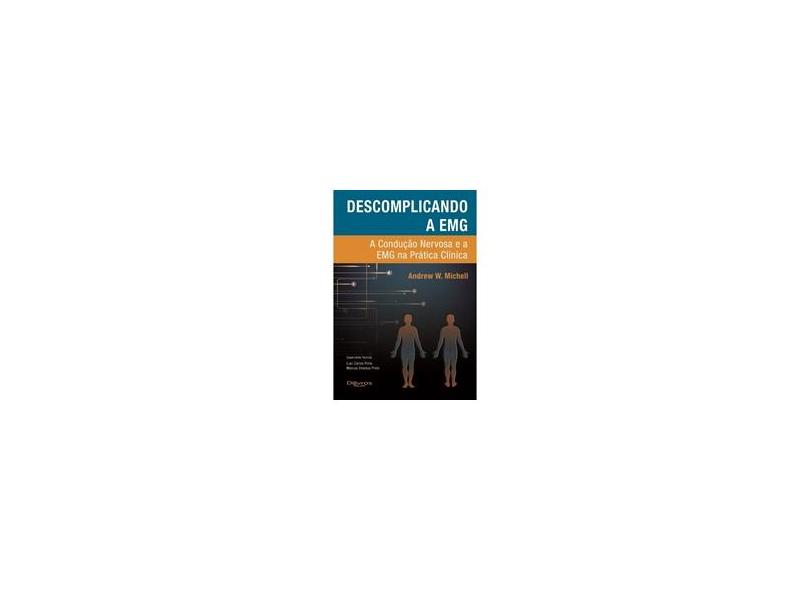 DESCOMPLICANDO A EMG - Michell, Andrew W - 9788580531046