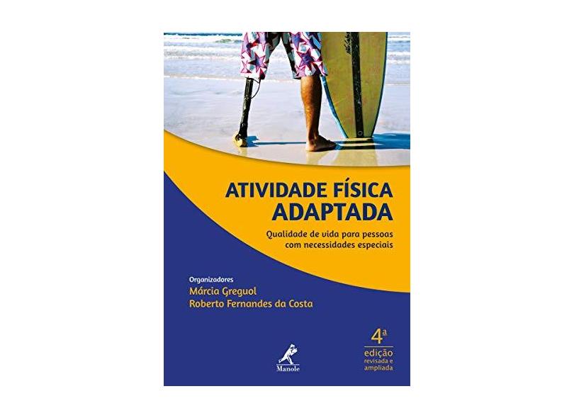 Atividade Física Adaptada - Qualidade De Vida Para Pessoas Com Necessidades Especiais - Roberto Fernandes Da Costa - 9788520456217