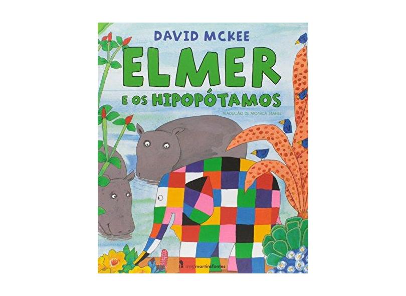 Elmer e os Hipopótamos - David Mckee - 9788578278618