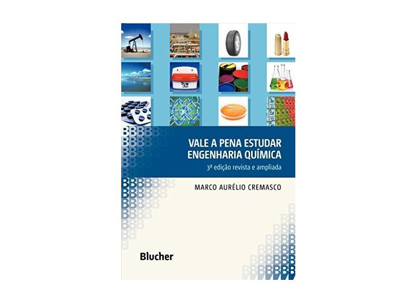 Vale A Pena Estudar Engenharia Química - 3ª Ed. 2015 - Cremasco, Marco Aurelio - 9788521208174
