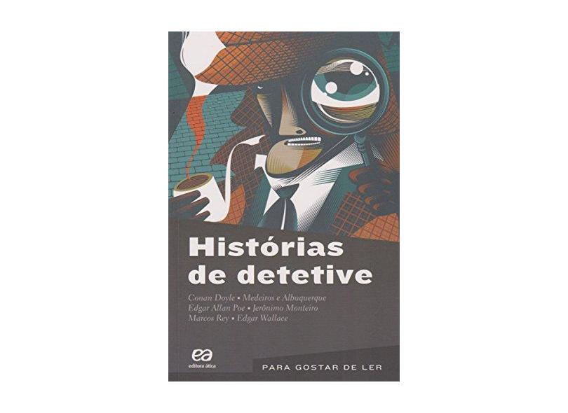 Para Gostar de Ler - Histórias de Detetive - Vol. 12 - 10ª Ed. 2013 - Outros; Doyle, Conan; Poe, Edgar Allan - 9788508164257