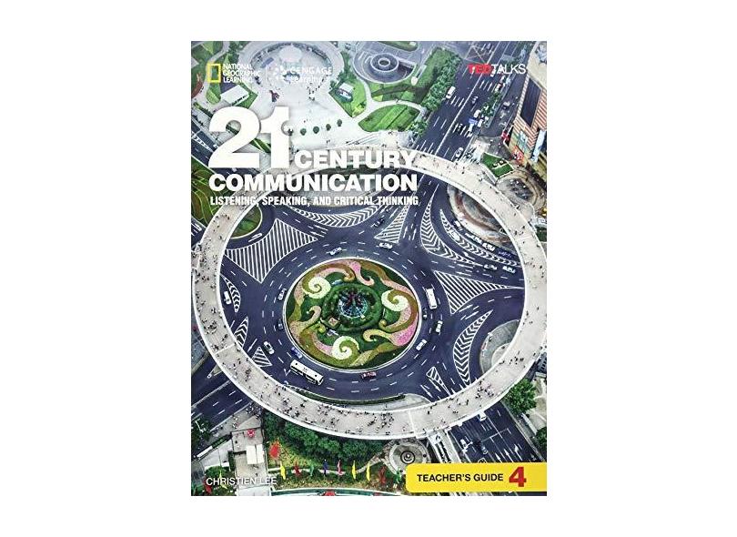 21st Century Communication 4: Listening, Speaking and Critical Thinking: Teacher´s Guide - Christien Lee - 9781305955547
