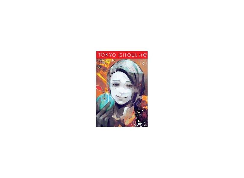 Tokyo Ghoul - Re - Vol. 6 - Ishida,sui - 9788542613438