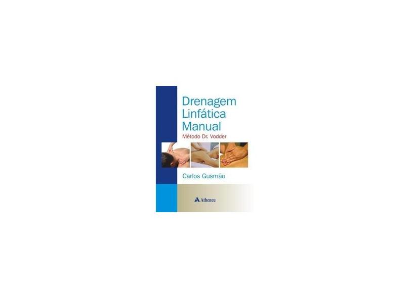 Drenagem Linfática Manual - Carlos Gusmão - 9788538801047