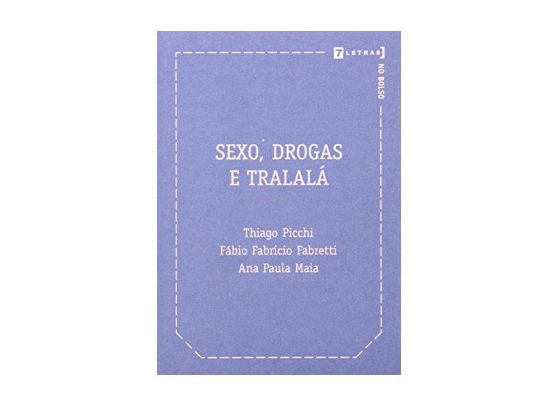 Sexo, Drogas E Tralalá - Capa Comum - 9788575772003