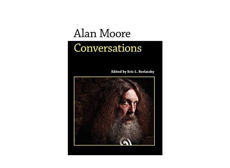 Alan Moore: Conversations - Alan Moore - 9781617031595