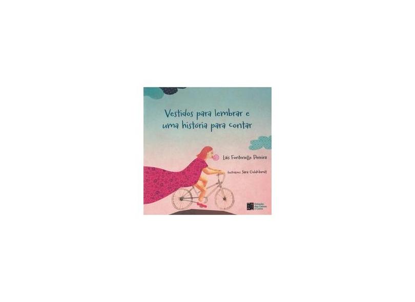 Vestidos Para Lembrar e Uma História Para Contar - Pereira, Lais Fontenelle - 9788560166428