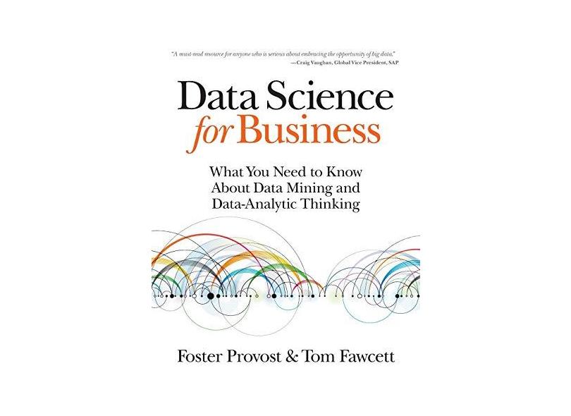 data-science-for-business-what-you-need-to-know-about-data-mining-and