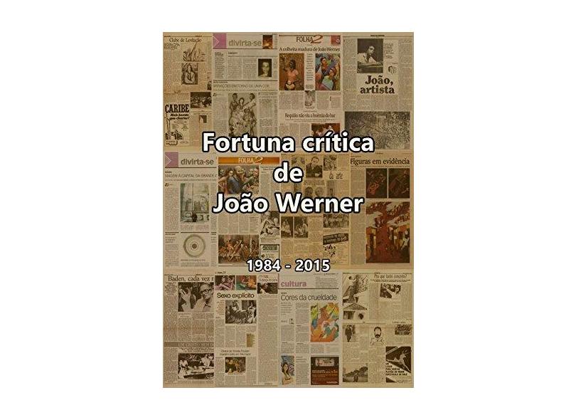 Fortuna Crítica de João Werner - João Werner - 9788591915071