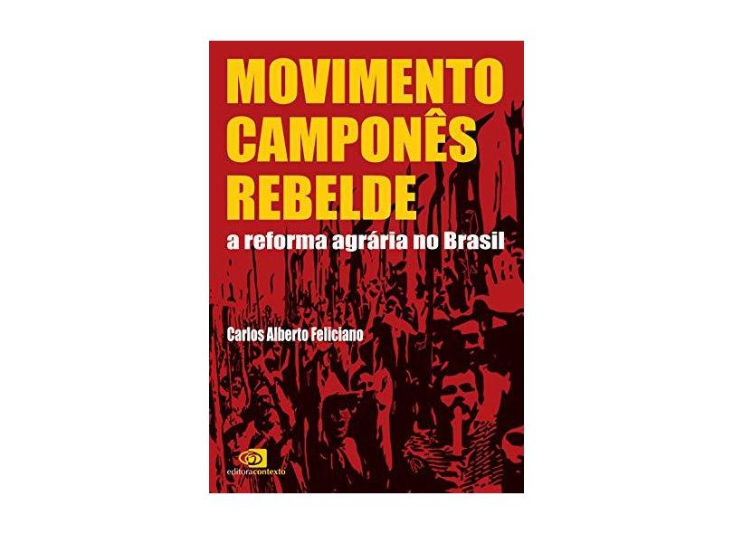 Movimento Camponês Rebelde. A Reforma Agrária no Brasil - Capa Comum - 9788572443142