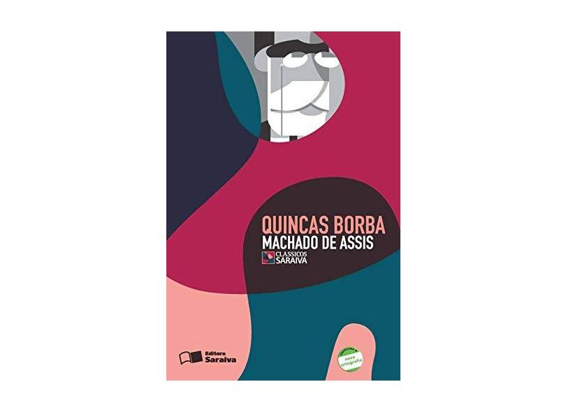 Quincas Borba - Col. Clássicos Saraiva - Assis, Machado De - 9788502079359