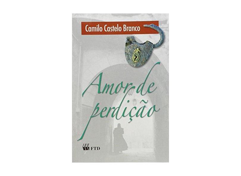 Amor de Perdição - Col. Grandes Leituras - Castelo Branco, Camilo - 9788532260772