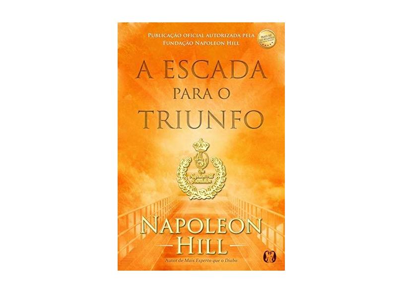 Escada Para o Triunfo - Hill, Napoleon - 9788568014288