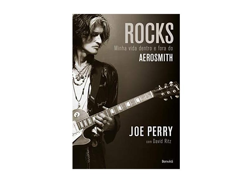 Rocks - Minha Vida Dentro e Fora do Aerosmith - Perry, Joe; Ritz, David - 9788582402566