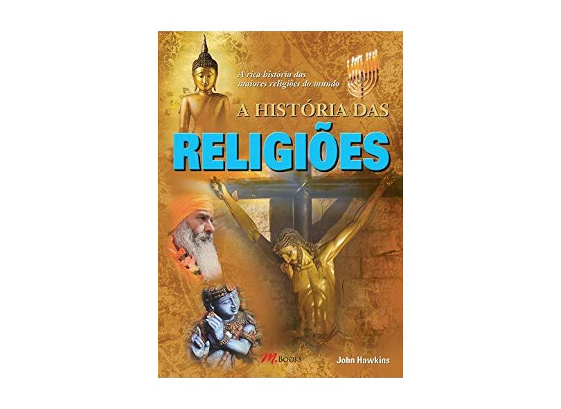 História Das Religiões - John Hawkins - 9788576802983