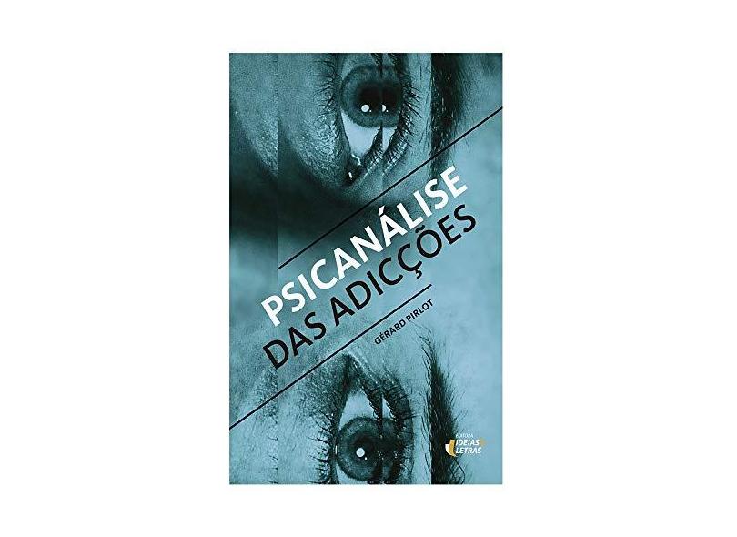 Psicanálise das Adicções - Capa Comum - 9788565893268