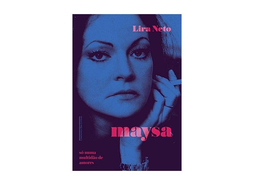 Maysa - Só Numa Multidão de Amores (Edição Econômica) - Neto, Lira - 9788535929669