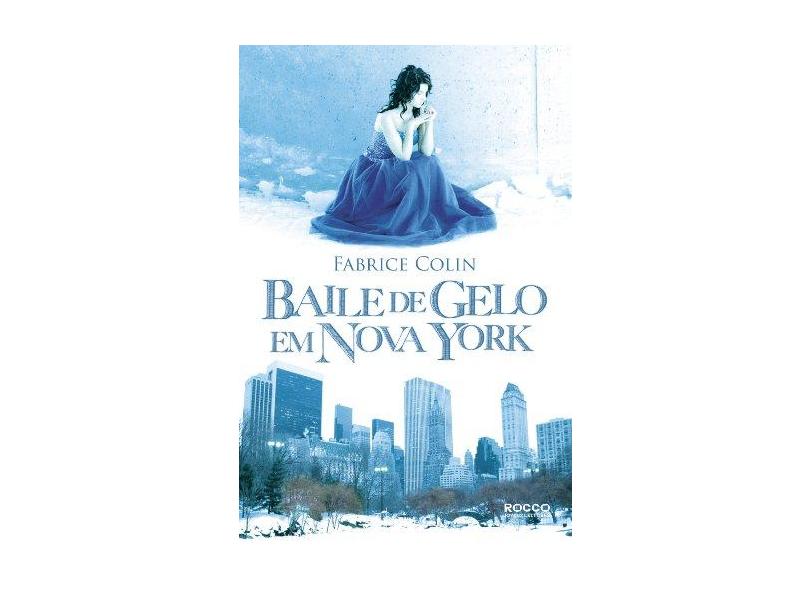 Baile de Gelo Em Nova York - Colin, Fabrice - 9788579801563