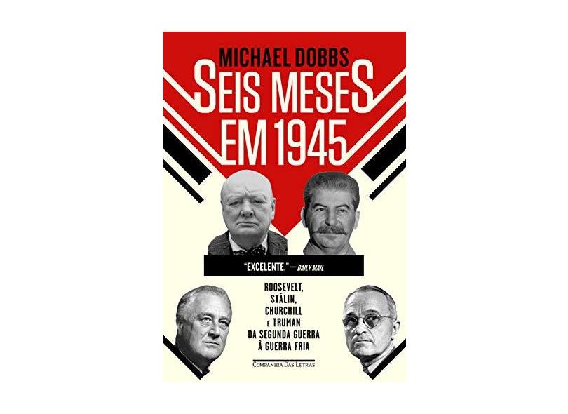Seis Meses em 1945 - Capa Comum - 9788535926033