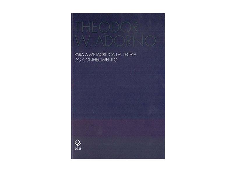 Para A Meracrítica da Teoria do Conhecimento - Adorno, Theodor W. - 9788539304066
