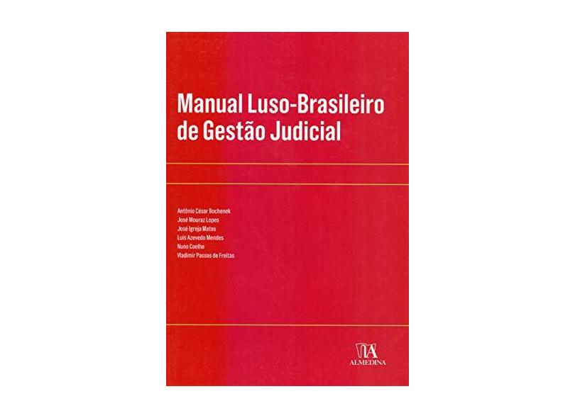 Manual Luso-Brasileiro De Gestão Judicial - Bochenek,antônio César - 9788584933587