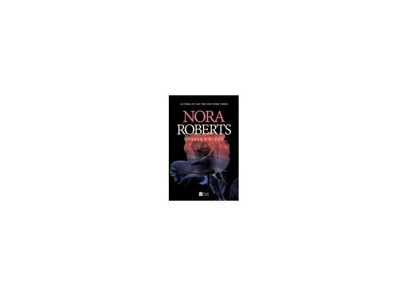 Querer e Poder - Nora Roberts - 9788569809142