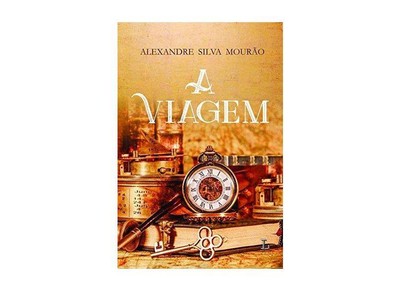 A Viagem - Mourão, Alexandre Silva - 9788568925584