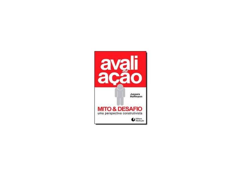 Avaliação - Mito & Desafio - 41ª Ed. - Hoffmann, Jussara - 9788587063083