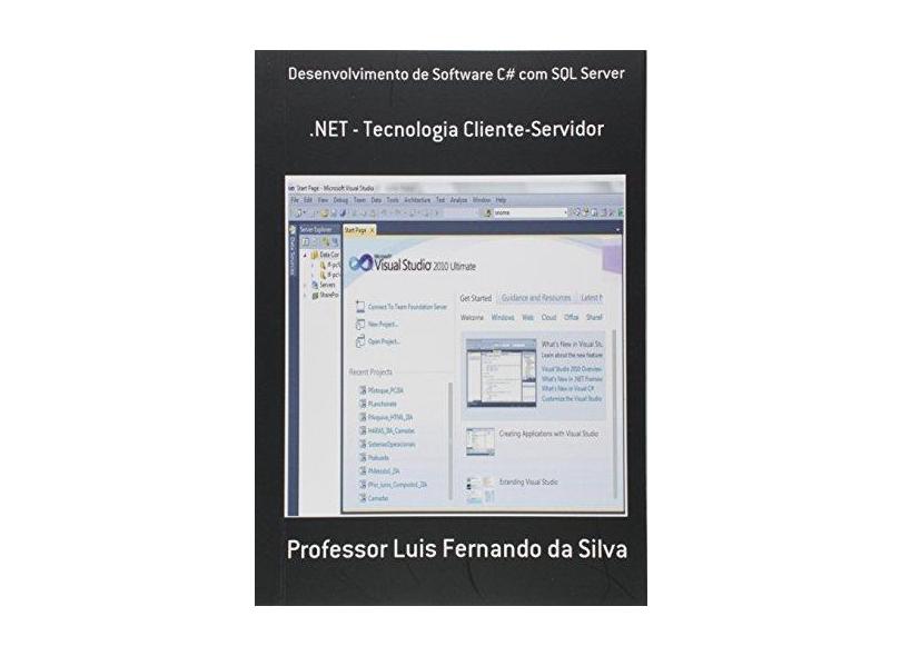 Desenvolvimento de Software C# com Sql Server - Luis Fernando Da Silva - 9788591501403