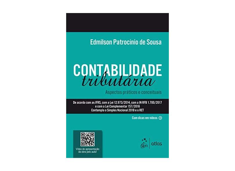 Contabilidade Tributária - Aspectos Práticos e Conceituais - Edmilson Patrocínio De Sousa - 9788597018325