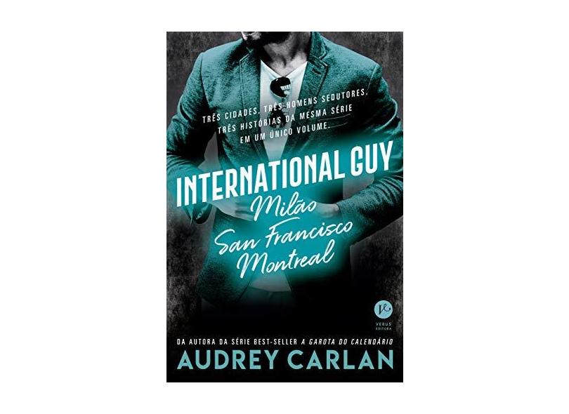 International Guy: Milão, San Francisco, Montreal (Vol. 2) - Audrey Carlan - 9788576867012