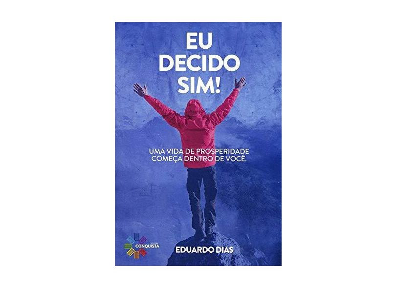 Eu Decido Sim - Eduardo Dias - 9788557650275