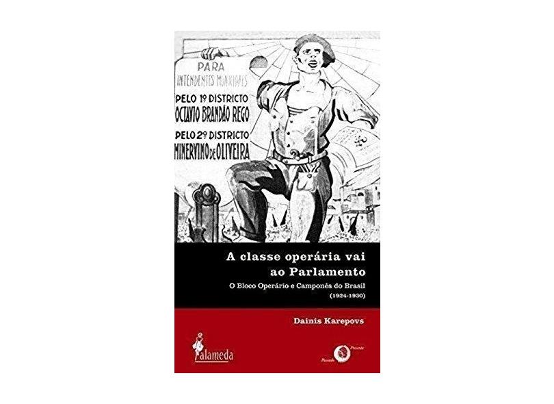 A Classe Operária Vai ao Parlamento - Karepovs, Dainis - 9788598325354