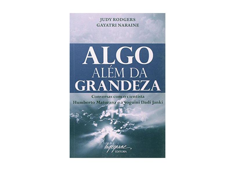 Algo Além da Grandeza - Rodgers, Judy - 9788599362464