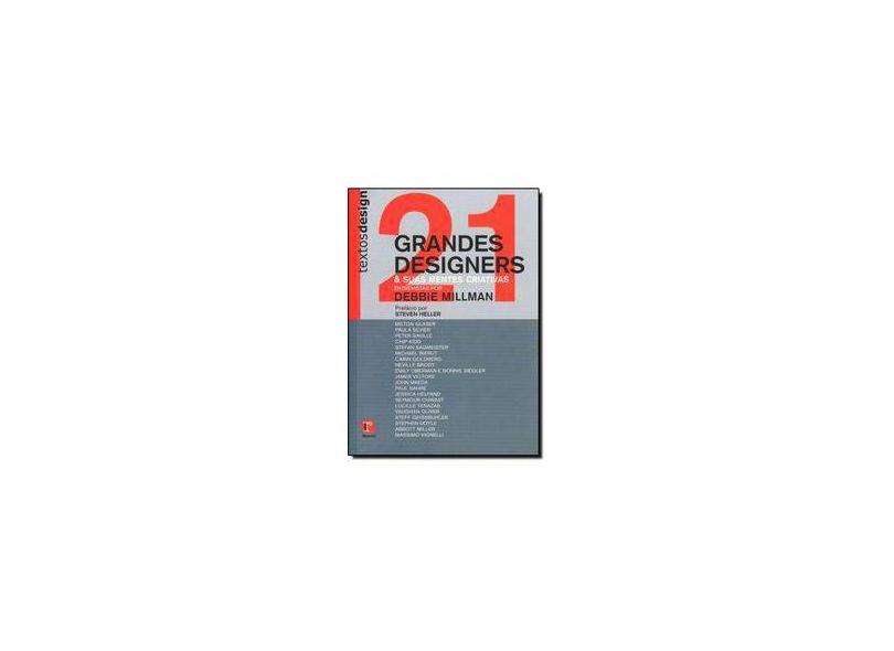 21 Grandes Designers e Suas Mentes Criativas - Millman, Debbie - 9788580500028