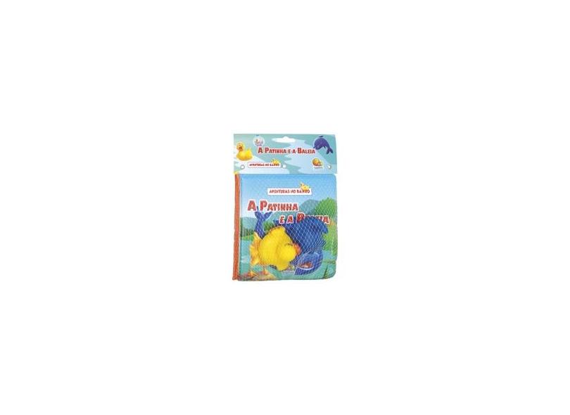 A Patinha E A Baleia - Coleção Livro De Banho - Capa Comum - 9788537614662